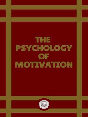 cover image of THE PSYCHOLOGY OF MOTIVATION